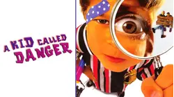A Kid Called Danger