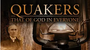 Quakers: That of God In Everyone