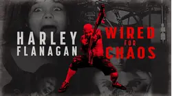 Harley Flanagan: Wired For Chaos