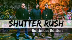 Shutter Rush - Baltimore Edition