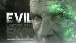 Evil Under The Skin