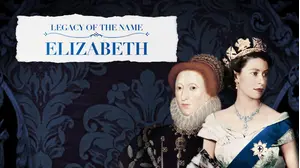 Legacy of the Name: Elizabeth