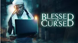 Blessed or Cursed