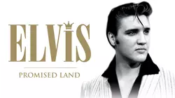 Elvis: The Promised Land