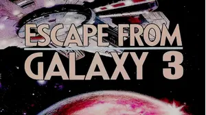 Escape From Galaxy 3