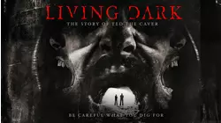 Living Dark: The Story of Ted the Caver