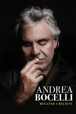 Andrea Bocelli: Because I Believe