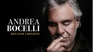 Andrea Bocelli: Because I Believe