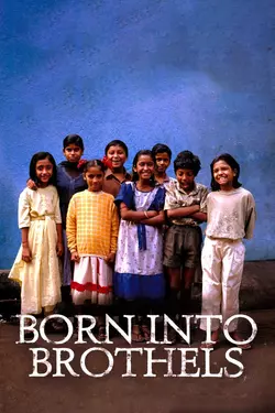 Born Into Brothels: Calcutta's Red Light Kids
