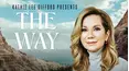 Kathie Lee Gifford Presents: The Way
