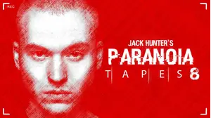 Jack Hunter's Paranoia Tapes: Part 8