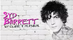 Syd Barrett: Up Close and Personal