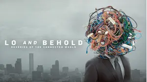 Lo and Behold, Reveries of the Connected World