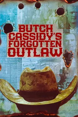 Butch Cassidy's Forgotten Outlaw