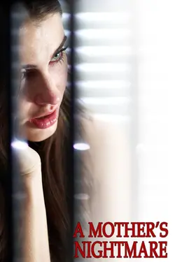 A Mother's Nightmare