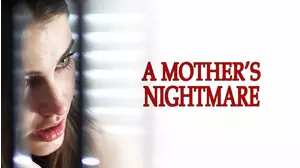 A Mother's Nightmare