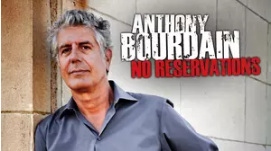 Anthony Bourdain: No Reservations