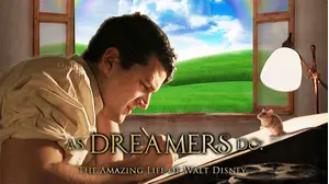 As Dreamers Do: The Amazing Life of Walt Disney