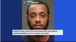 Bronx man indicted for raping, unlawfully imprisoning teen girl