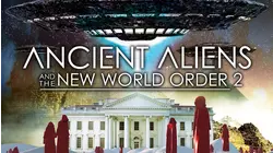 Ancient Aliens and the New World Order 2