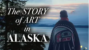 The Story of Art in Alaska