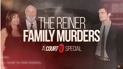 The Reiner Family Murders | A Court TV Special