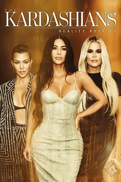 The Kardashians: Reality Royalty
