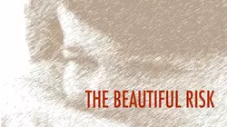 The Beautiful Risk
