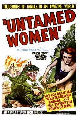 UNTAMED WOMEN - A Schlock Classic Loaded With Dinosaurs!