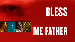 Bless Me Father