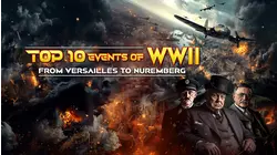 Top Ten Events of World War II: From Versailles to Nuremberg
