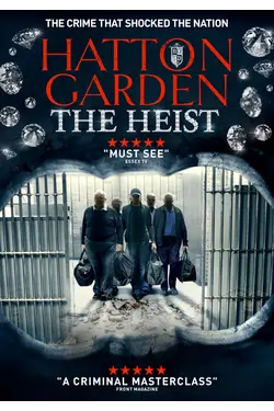 Hatton Garden The Heist