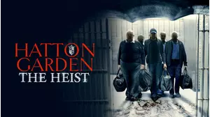 Hatton Garden The Heist