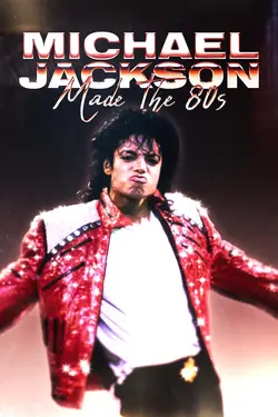 Michael Jackson Made The 80s