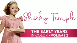 Shirley Temple Early Years Volume 2 (In Color)