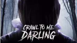 Crawl to Me Darling