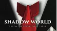 Shadow World