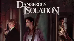 Dangerous Isolation