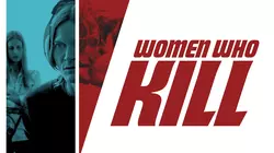 Women Who Kill