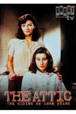 The Attic: The Hiding Of Anne Frank
