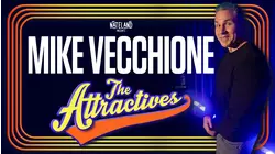 Mike Vecchione: The Attractives