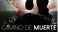 Camino De Muerte