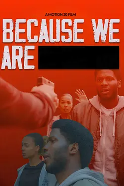 Because We Are