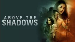 Above the Shadows