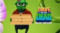 Dave Of The Dead: Deadly Delivery