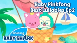 Baby Pinkfong Best Lullabies 2