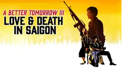 A Better Tomorrow III [English-Language Version] [Broadcast Edit]