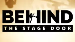 Behind the Stage Door