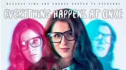 Everything Happens At Once