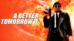 A Better Tomorrow II [English-Language Version] [Broadcast Edit]